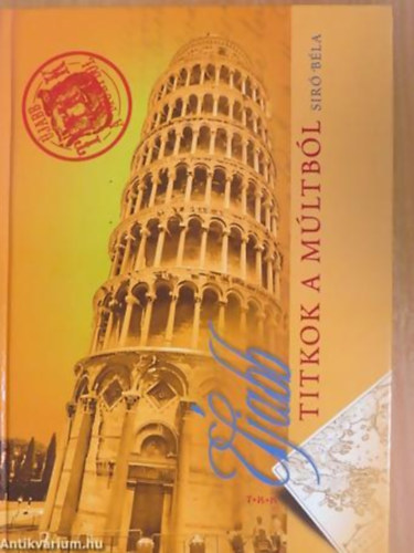 Sir Bla - jabb titkok a mltbl - Irodalom, trtnelem, tudomny sszefoglalja ez a knyv