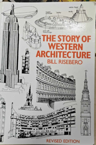 Bill Risebero - The story of Western Architecture