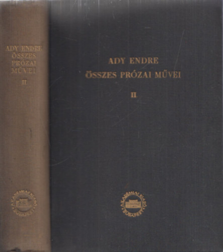 F�ldessy Gyula  (szerk.) - Ady Endre �sszes pr�zai m�vei II.- Ujs�gcikkek, tanulm�nyok (1901-1902)