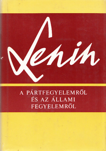 Lenin - A prtfegyelemrl s az llami fegyelemrl