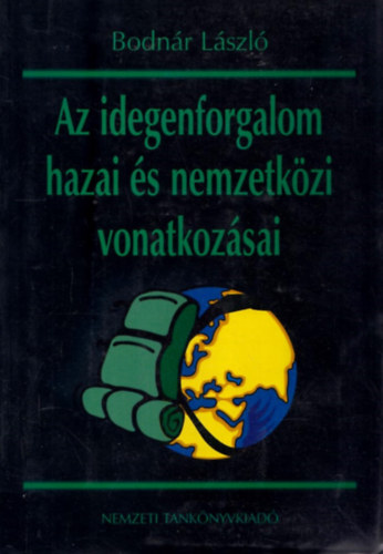 Dr. Bodnár László - Az idegenforgalom hazai és nemzetközi vonatkozásai
