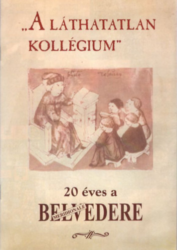 Kiss Gbor Ferenc - A lthatatlan kollgium - 20 ves a Meridionale Belvedere