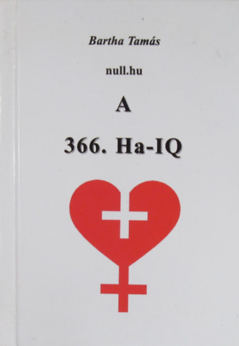Bartha Tamás - A 366. Ha-IQ