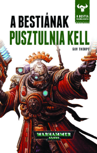 Gav Thorpe - A Bestiának pusztulnia kell