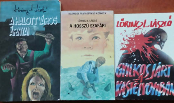 L�rincz L. L�szl� - 3db L�rincz L. L�szl� reg�ny: A hossz� szafari + Dzsingisz k�n + A gyilkos j�rt a kast�lyomban+A halott v�ros �rnyai