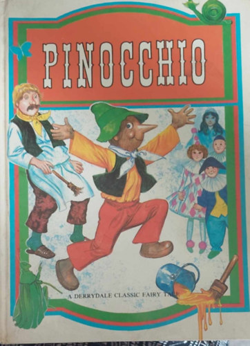 Pinocchio (A Derrydale Classic Fairy Tale - Pinokki angol nyelv)