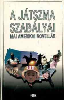 Szigeti-Abody  (szerk.) - A j�tszma szab�lyai (mai amerikai novell�k)