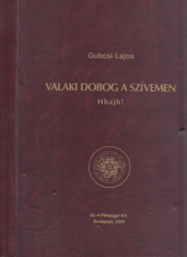 Gubcsi Lajos - Valaki dobog a sz�vemen Hhajh! (sz�mozott)