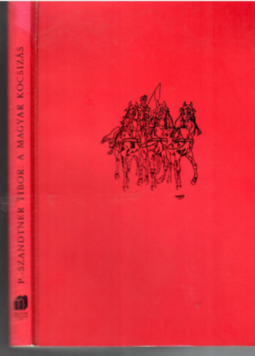 Pettk�-Szandtner Tibor - A magyar kocsiz�s (Reprint)