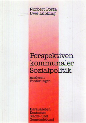 Norbert Portz; Uwe Lbking - Perspektiven kommunaler Sozialpolitik