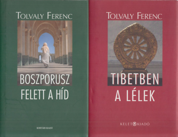 Tolvaly Ferenc - Boszporusz felett a híd + Tibetben a lélek (2 mű)