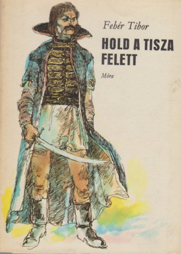Fehr Tibor - Hold a Tisza felett