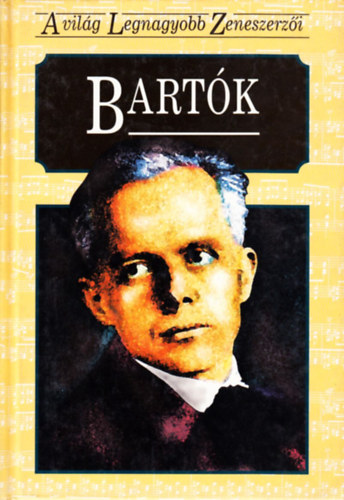 Kovcs Sndor - Bartk (a vilg legnagyobb zeneszerzi)