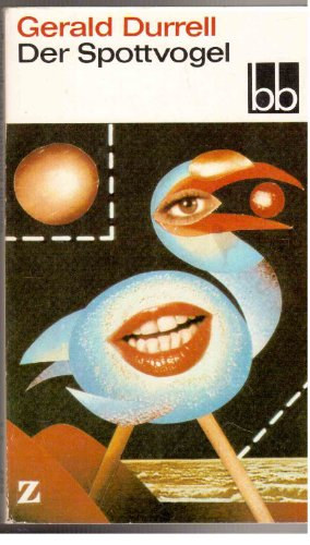 Gerald Durrell - Der Spottvogel