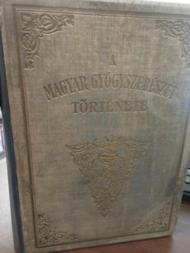 Dr. Baradlai J�nos-B�rsony Elem�r - Magyarorsz�gi gy�gyszer�szet t�rt�nete - I. k�tet: Az �sid�kt�l 1800-ig