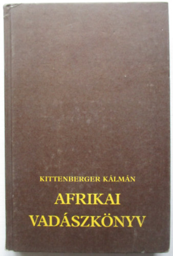 Kittenberger Klmn - Afrikai vadszknyv