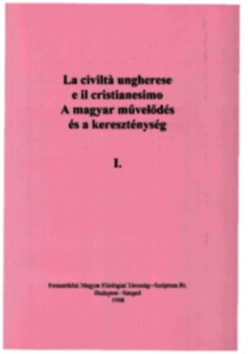 A magyar m�vel�d�s �s a kereszt�nys�g I-II-III.