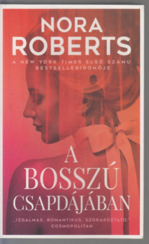 Nora Roberts - A bossz csapdjban