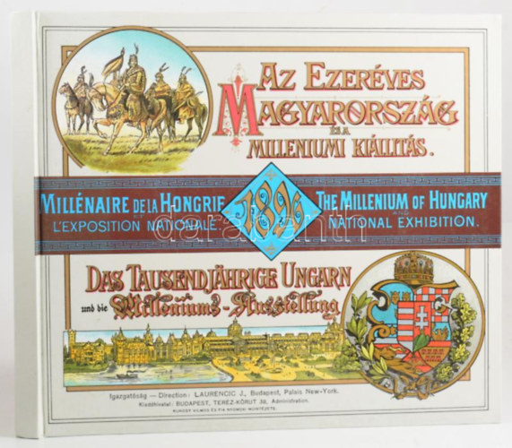 Az ezeréves Magyarország és a milléniumi kiállítás. Magyarország legszebb tájainak, városainak és...