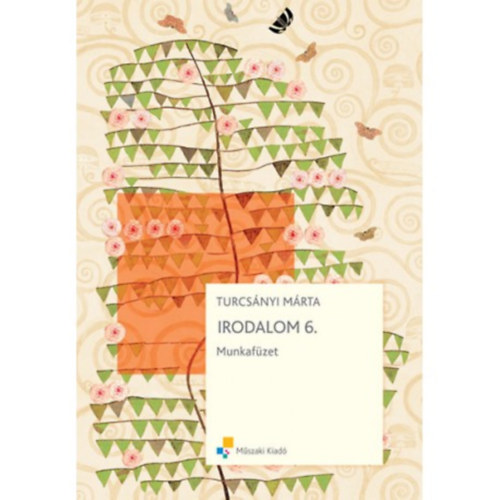 Turcs�nyi M�rta - Irodalom munkaf�zet 6. - Olvasm�nynapl� �s feladatgy�jtem�ny