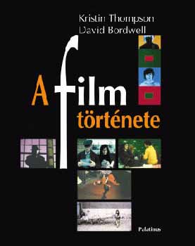 Kristin Thompson David Bordwell - A film története