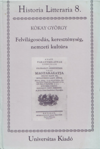 Kkay Gyrgy - Felvilgosods, keresztnysg, nemzeti kultra