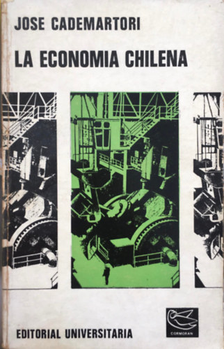 Jose Cademartori - La econom�a chilena