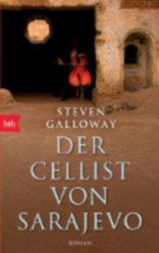 Steven Galloway - Der Cellist von Sarajevo