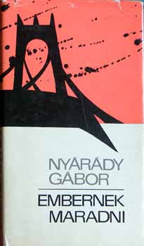 Ny�r�dy G�bor - Embernek maradni (Ny�r�dy)