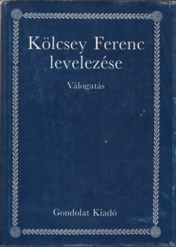 K�lcsey Ferenc levelez�se - V�logat�s (Szab� G. Zolt�n �ltal dedik�lt)
