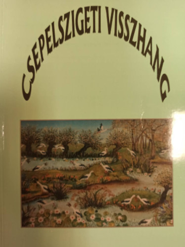 Csepelszigeti visszhang - v�logat�s kort�rsakt�l ... �s klasszikusokt�l