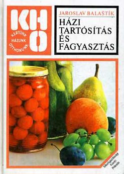 Jaroslav Balastik - Hzi tartsts s fagyaszts