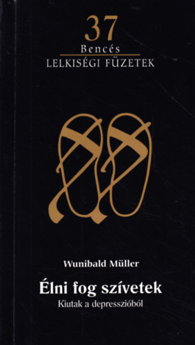 Wunibald M�ller - �lni fog sz�vetek (Kiutak a depresszi�b�l)