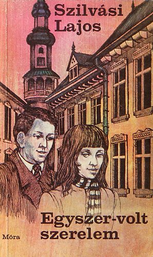 Szilv�si Lajos - Egyszer- volt szerelem - Negyedik kiad�s