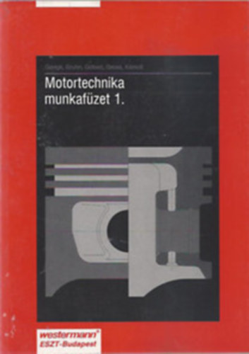 Gerigk-Bruhn-G�bert-Gross-Komoll - Motortechnika munkaf�tet 1.
