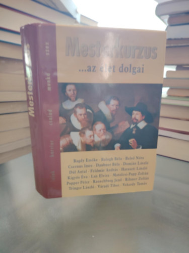 Zsolnai Margit (szerk.) - Mesterkurzus - ...az élet dolgai - TANULMÁNYKÖTET