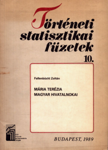 Fallenbchi Zoltn - Trtneti statisztikai fzetek 10. - Mria Terzia magyar hivatalnokai