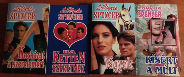 LaVyrle Spencer - 4db LaVyrle regny: Vgyak + Ha ketten szeretnek + Kockzat a szerelemrt+Ksrt a mlt
