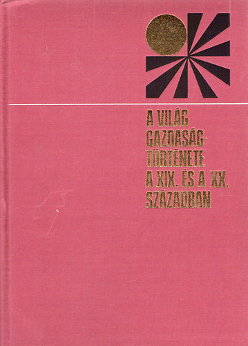 Ciepielewski-Kostrowicka-Landa - A vil�g gazdas�gt�rt�nete a XIX. �s a XX. sz�zadban