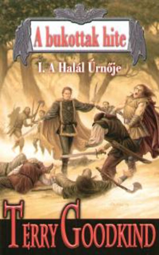 Terry Goodkind - A halál úrnője