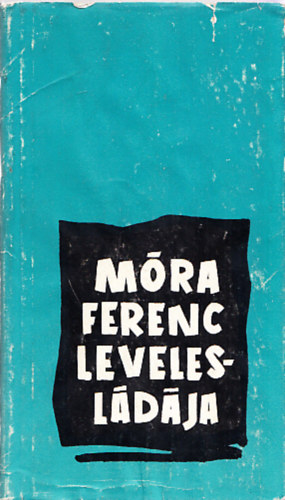 Madcsy Lszl - Mra Ferenc levelesldja (Dediklt)