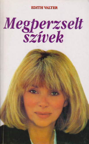 Edith Walter - Megperzselt szvek