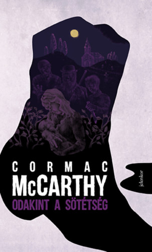 Cormac McCarthy - Odakint a s�t�ts�g