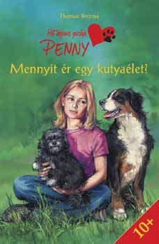 Thomas Brezina - Mennyit ér egy kutyaélet?