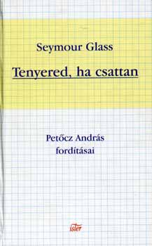 Seymour Glass - Tenyered, ha csattan