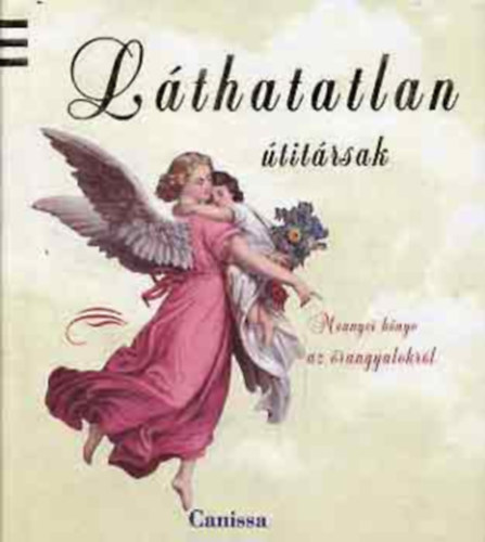 Lthatatlan titrsak (mennyei knyv az rangyalokrl)