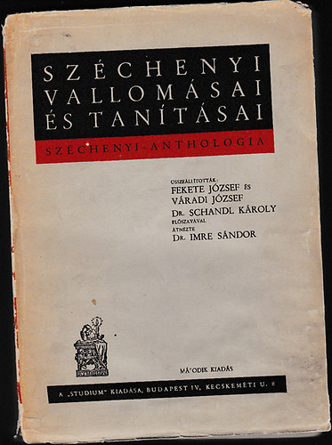 FEkete Jzsef; Vradi Jzsef  (sszell.) - Szchenyi vallomsai s tantsai (Szchenyi anthologia)