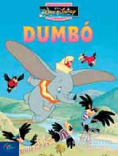Walt Disney - Dumb� (Klasszikus Walt Disney mes�k 1.)