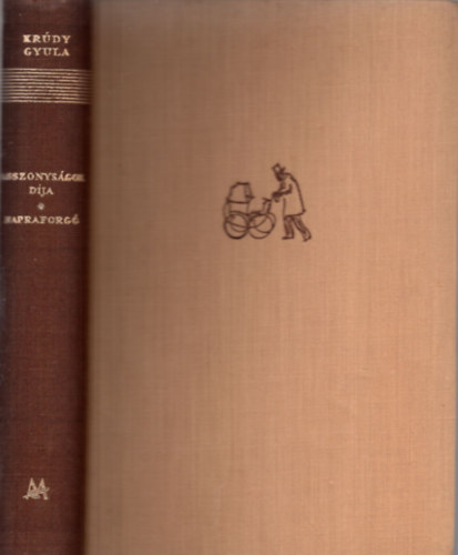 Krúdy Gyula - Asszonyságok díja-napraforgó