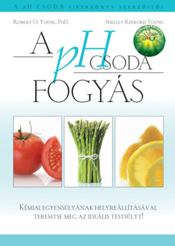 Dr. Robert O. Young; Shelley Redford Young - A pH csoda fogys